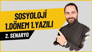 SOSYOLOJİ 1.DÖNEM 1.YAZILI SINAVI  💯 2.SENARYO 💯