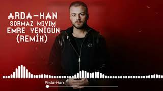 Dj Emre Yenigün ft. Arda-Han - Sormaz Mıyım (Remix)