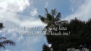 Lantas Apa yang kita harapkan dari kisah ini? (Puisi cinta beda agama) Ruang Nisa