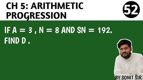 |  If a = 3 , n = 8 and Sn = 192. find d . |