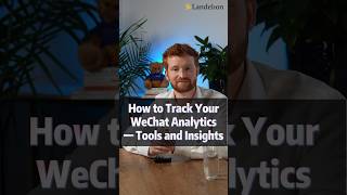 How to Track Your Wechat Analytics -Tools and Insights #chinamarket #landelion #chinabusiness