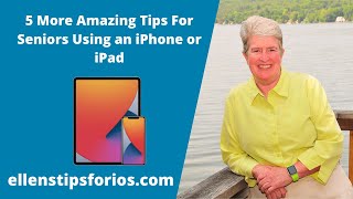 5 More Amazing iPhone and iPad Tips For Seniors