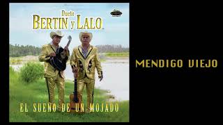 Dueto Bertin y Lalo - Mendigo Viejo