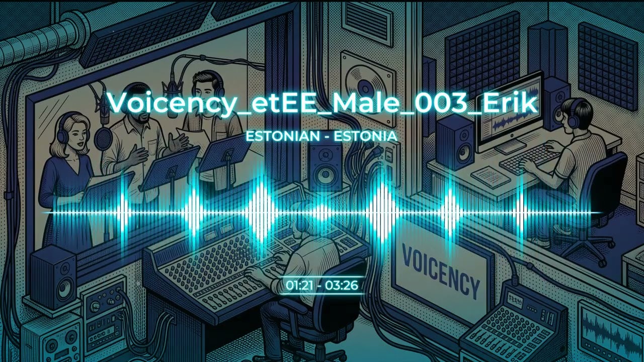 Estonian Male Voice - Voicency_etEE_Male_003_Erik