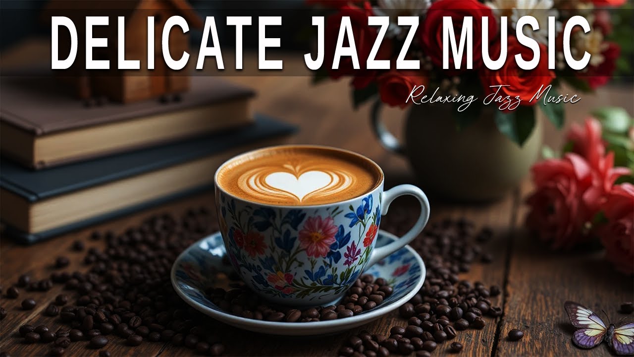 Delicate Jazz Music ☕ Bossa Nova instrumental for Holiday, Studying and ...
