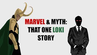 Marvel and Myth: That One Loki Story