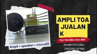 Ampli Toa Jualan Keliling, Speaker Pedagang Keliling AYAM POTONG DAGING AYAM, TELP/WA 0852-1042-3883