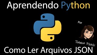 Como Ler Arquivos .Json em Python - #AprendendoPython 17