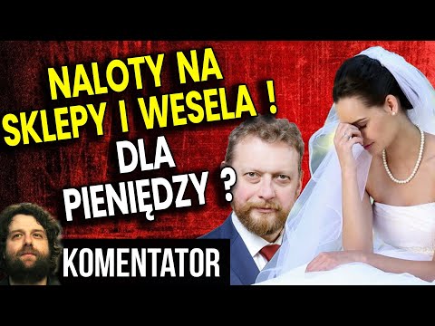 Naloty na Sklepy i Wesela a Wszystko DLA PIENIĘDZY - PIS i Szumowski Przegina  Analiza Komentator PL