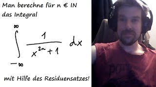 Funktionentheorie / komplexe Analysis: Residuensatz. Anwendung auf reelle uneigentliche Integrale, 1