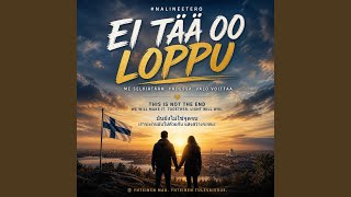 This is Not The End (Ei Tää Oo Loppu, ENG Edit)