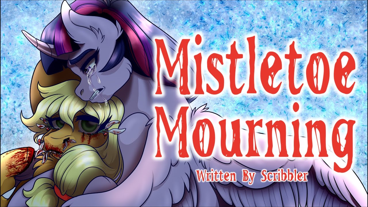 [MLP «Согревающий очаг»] Омела (Грим-тьма / Трагедия / Инфекция AU / Романтика)