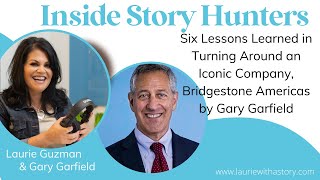 Six Lessons Learned in Turning Around an Iconic Company, Bridgestone Americas by Gary Garfield