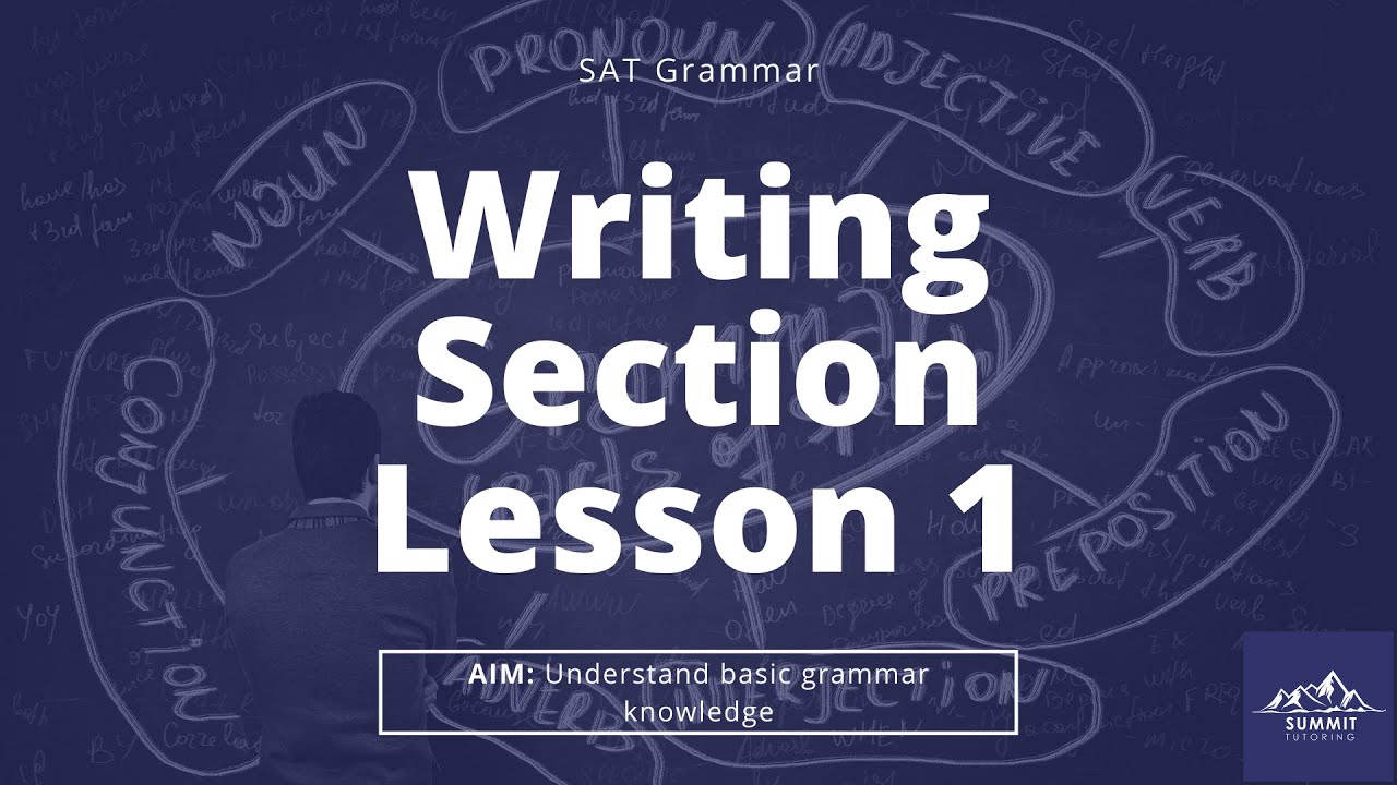 SAT WRITING LESSON #1 (BASIC SAT GRAMMAR) - YouTube