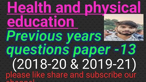 Previous years questions paper -13  B. Ed. sem-4 Vbu Hazaribag (Health and physical education)