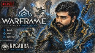 Warframe Grind Today | I need to build better gears | Vertical