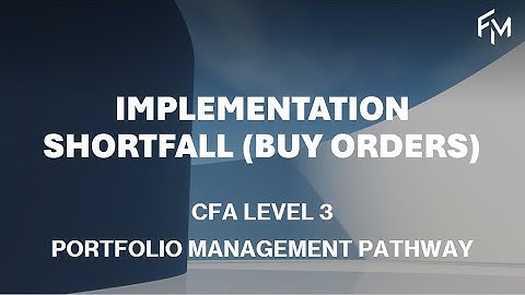 CFA Level 3 | Implementation Shortfall (Part 1)