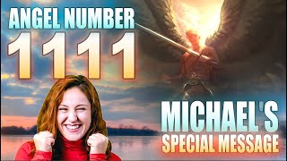 Angel Michael's Special Message Through Angel Number 1111