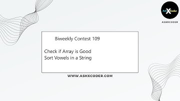 Biweekly Contest 109 || Check if Array is Good ||Sort Vowels in a String