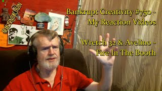 Wretch 32 \& Avelino - Fire In The Booth : Bankrupt Creativity #750 - My Reaction Videos