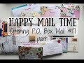 Happy Mail Time! P.O. Box Opening #17, Part 1