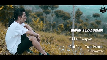 JHAPAR BURANGRANG - PILEULEUYAN