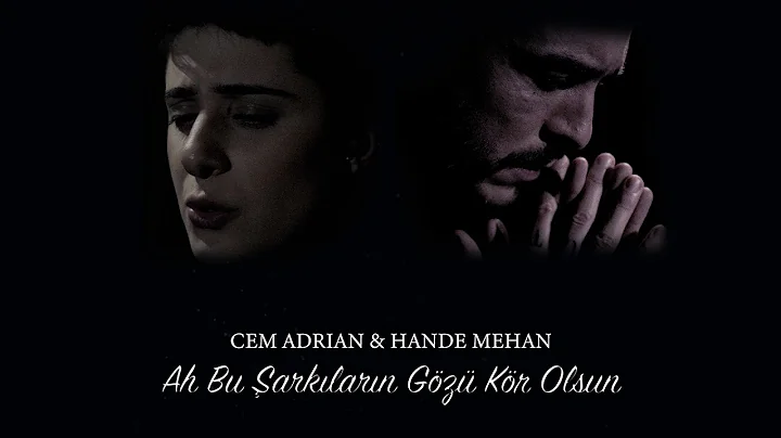 Cem Adrian & Hande Mehan - Ah Bu arklarn Gz Kr Ols...