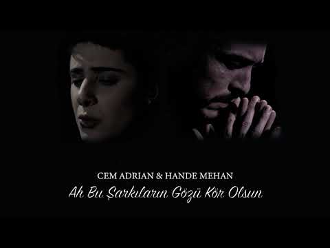 Cem Adrian & Hande Mehan - Ah Bu Şarkıların Gözü Kör Olsun (Official Audio)