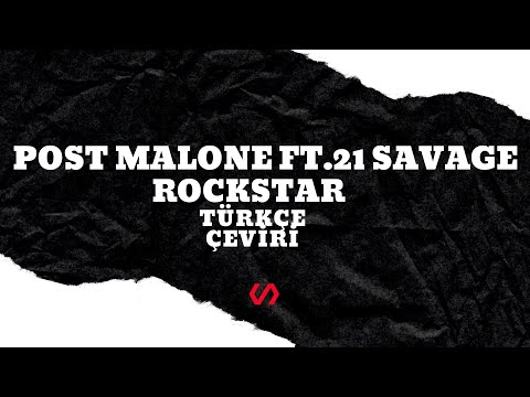 Post Malone Ft.21 Savage - Rockstar Türkçe Çeviri