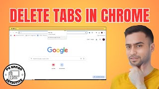How to Delete Tabs in Google Chrome - Quick Tutorial (2025)