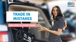 Trade In Mistakes and How to Avoid Them!