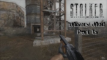 S.T.A.L.K.E.R.: CoP: Misery Mod - (Part 15) - Cement Factory
