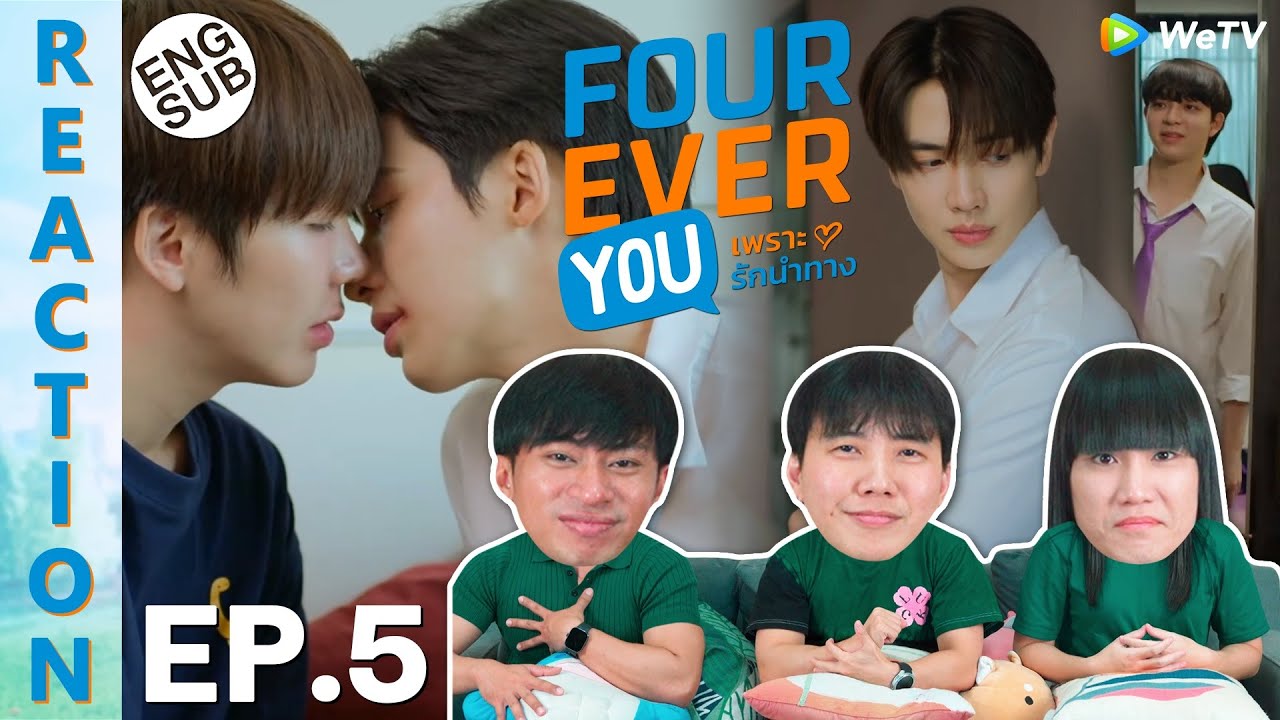 (ENG SUB) [REACTION] Fourever You เพราะรักนำทาง | EP.5 | IPOND TV