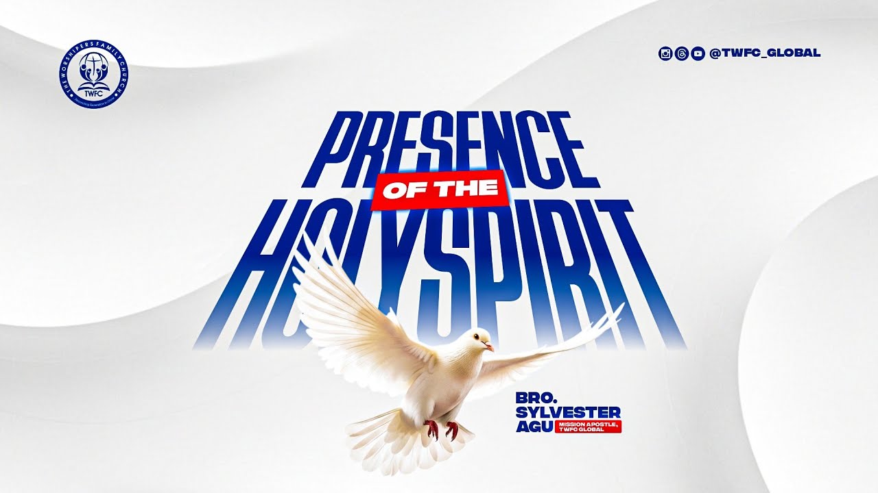 THE PRESENCE OF THE HOLYSPIRIT || APOSTLE SYLVESTER AGU