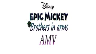 Epic Mickey (brothers in arms) AMV