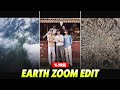 INSTAGRAM TRENDING EARTH ZOOM REELS EDITING | EARTH ZOOM VIDEO EDITING | EARTH ZOOM REELS TUTORIAL
