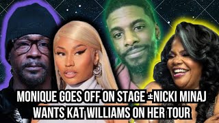 Mo'nique says “F her son” on stage +Nicki Minaj wants Katt Williams on her pink Friday 2 tour
