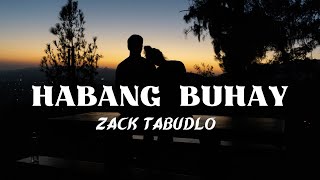 HABANG BUHAY- Zack Tabudlo ( LYRICS VIDEO )