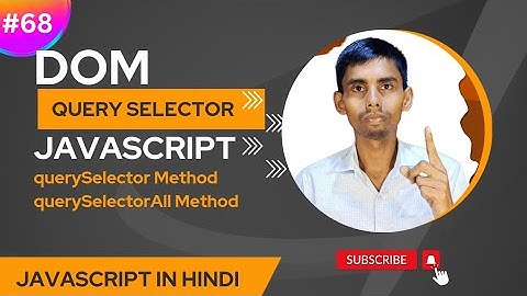 JavaScript DOM querySelector and querySelectorAll Method tutorial in Hindi