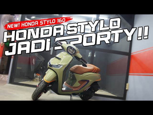 SEGINI BIAYANYA!! Modifikasi Honda Stylo 160 class=
