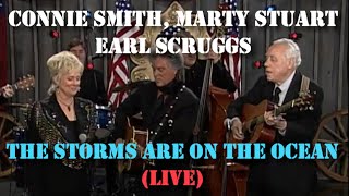Connie Smith, Marty Stuart, Earl Scruggs - The Storms Are On The Ocean (Live)