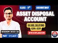 Depreciation | Asset Disposal Account | Class 11 Accountancy Chapter 17 | Part 21