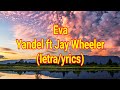 Yandel Eva Ft Jay Wheeler Letra Lyrics mp3