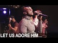 O Come Let Us Adore Him...🙏🏾 - Brian Nhira (Legacy Nashville Prayer Room)