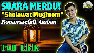 MERDU SEKALI! Sholawat Mughrom + Full Lirik - Ronansaefull Goban