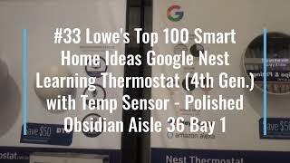 #33 Lowe's Top 100 Smart Home Ideas Google Nest Learning Thermostat (4th Gen.) with Temp Sensor
