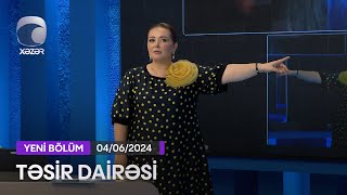 Təsir Dairəsi - 04.06.2024