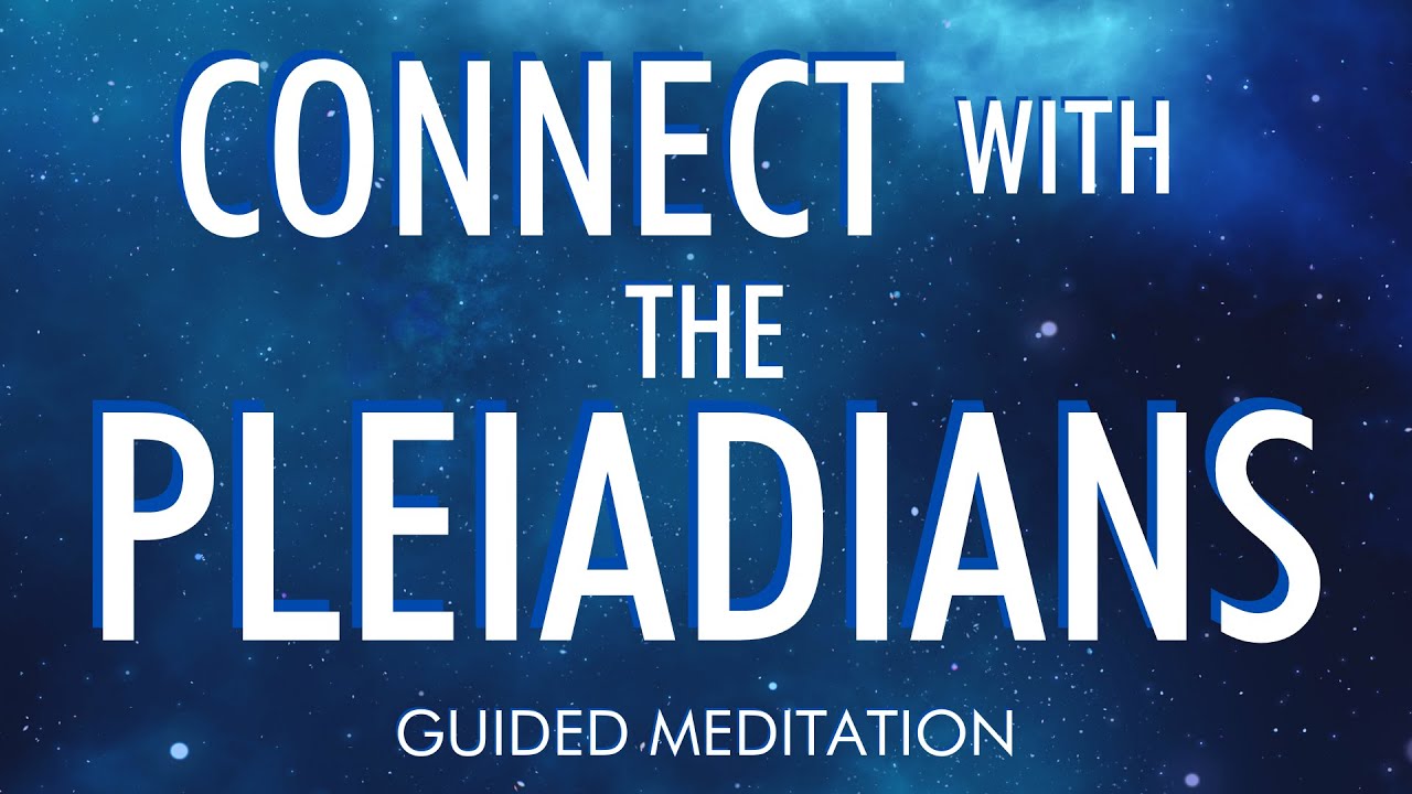 CONNECT WITH THE PLEIADIANS