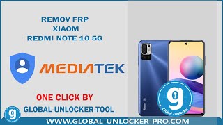 Remove Frp Xiaomi Redmi Note 10 5G By Global Unlocker Pro