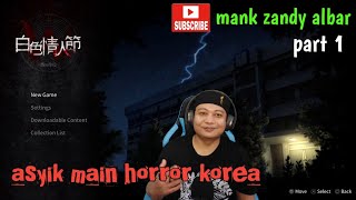game horror korea - white day - indonesia part 1